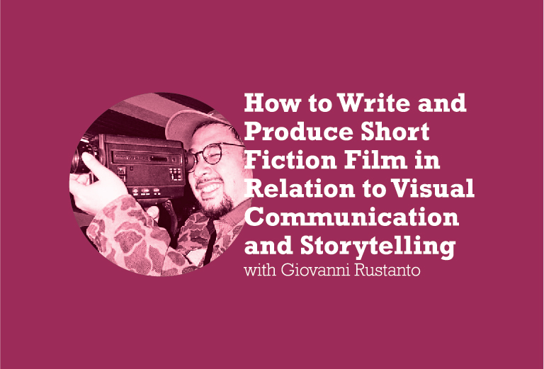 Design Roundtable 7: How to Write and Produce Short Fiction Film in Relation to Visual Communication and Storytelling
