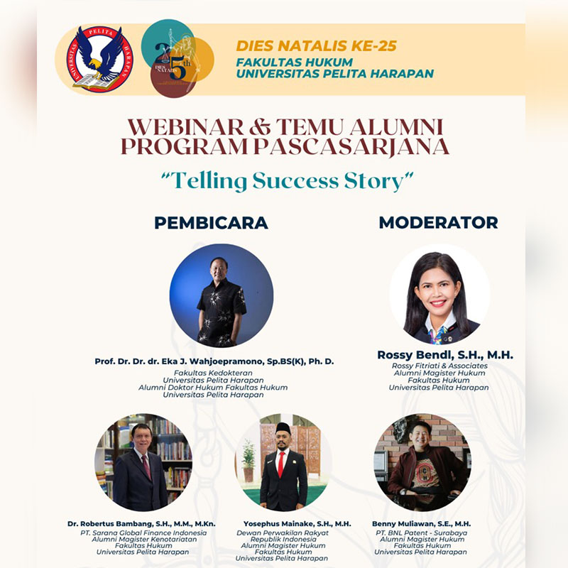 Dies Natalis FH UPH 25 – Webinar & Temu Alumni Program Pascasarjana: Telling Success Story