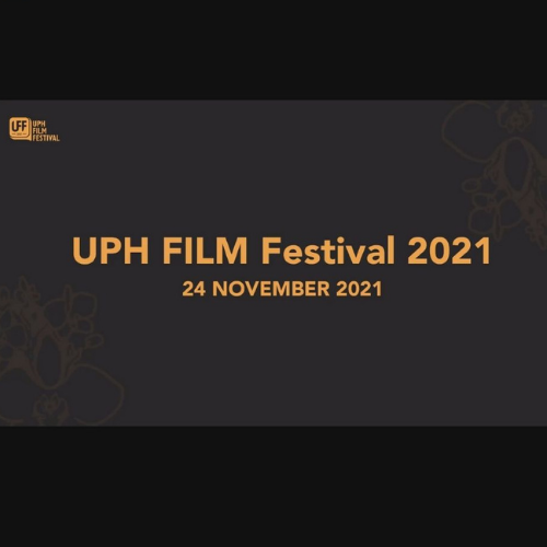 UPH Film Festival 2021 “Heritage” Motivasi untuk Lestarikan Kekayaan Indonesia Lewat Karya