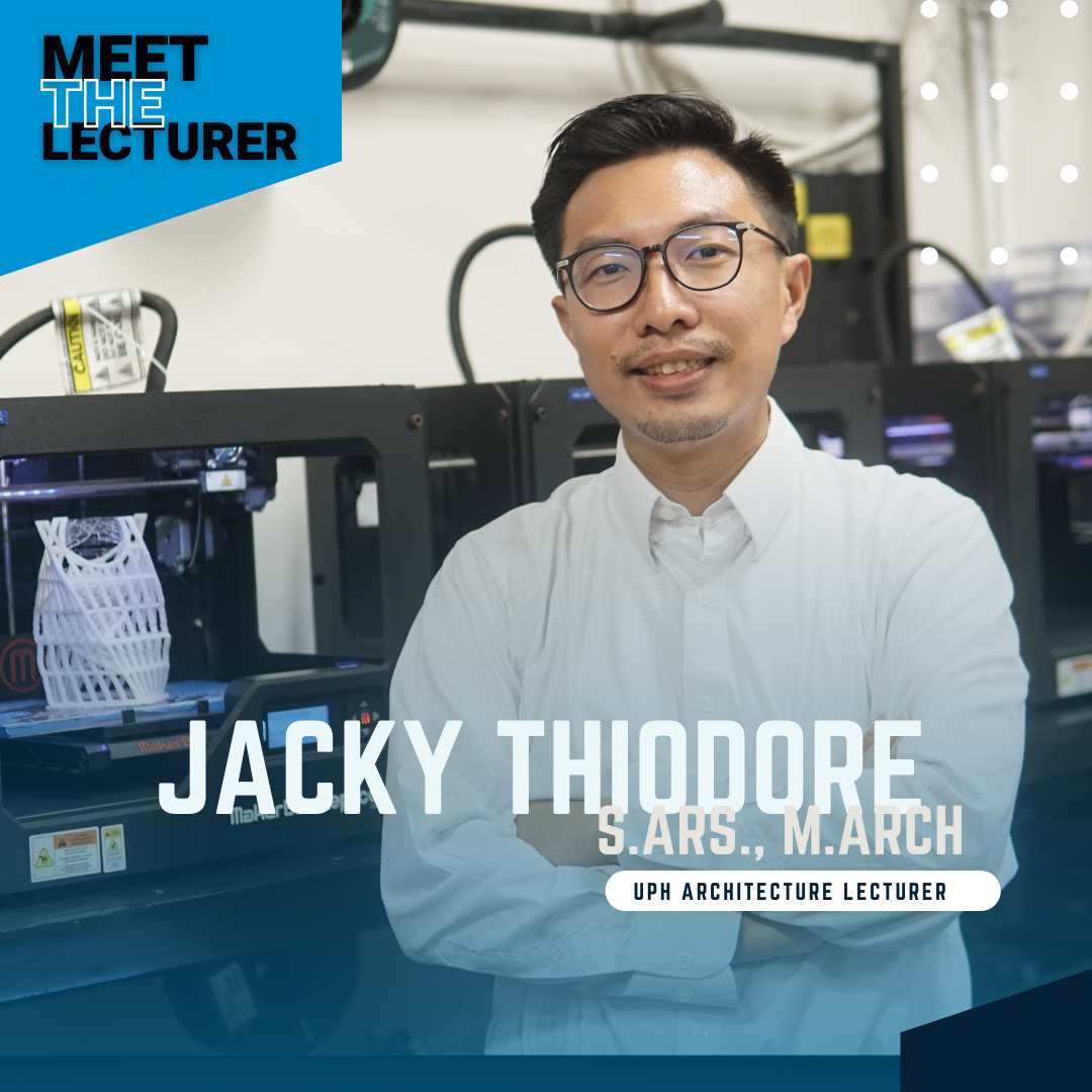 Jacky Thiodore, Dosen Arsitektur UPH Komitmen Wujudkan SDM Berdaya Saing Global